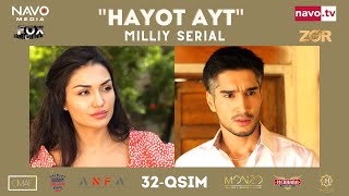 Hayot Ayt (O'zbek Serial) 32 - Qism | Ҳаёт Aйт  (Ўзбек Сериал) 32 - Қисм