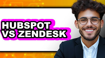 Hubspot Vs Zendesk - Which Is Better?
