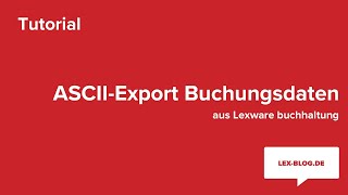 ASCII-Export Buchungsdaten aus Lexware buchhaltung | LexBlogTV