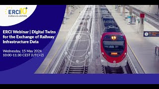 ERCI Webinar | Digital Twins for the Exchange of Railway Infrastructure Data