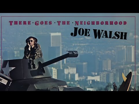 There Goes The Neighborhood - Joe Walsh (Full Vinyl Rip