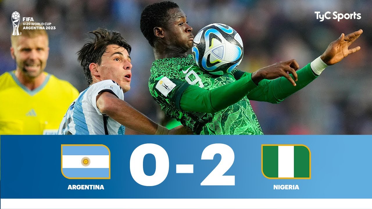 Argentina 0-2 Nigeria | Copa Mundial Sub-20 de la FIFA 2023 ⚽ Resumen ...