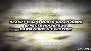 Klasky Csupo Quack Quack Boing Effects Round 2 vs BAWMLE1105 & Everyone (2/25)