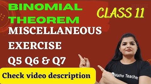 BinomialTheorem| Miscellaneous  Exercise Q5 6 Q7 | CBSE Maths | Chapter 8 Class 11th