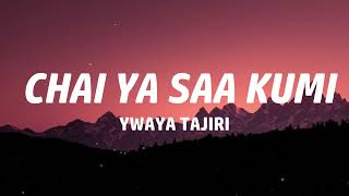 Chai Ya Saa Kumi Lyric Video - Ywaya Tajiri