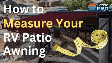 How to Measure Your RV for a Perfect Patio Awning Fit!