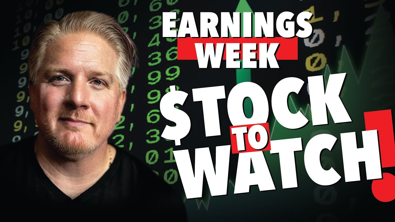 Earnings Week Stocks to Watch YouTube