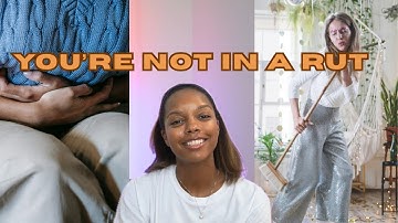 How to Get Out of a Rut PT 2: Another TWO Ways to Feel Better