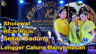 RICIK RICIK SHOLAWAT SEKAR GADUNG LENGGER BANYUMASAN KEMBANGE JAGAD CILACAP