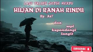 LAGU PALING SEDIH 😭MENYENTUH HATI 💔 | HUJAN DI RANAH RINDU