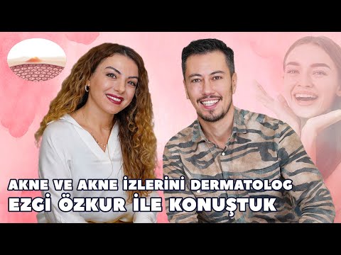 Akne ve Akne İzlerini Dermatolog Ezgi Özkur ile Konuştuk