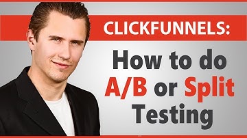 ClickFunnels: How to do A/B or Split Testing
