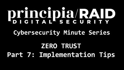 principia/RAID Cybersecurity Minute Series: Zero Trust - Least Privilege Implementation Tips