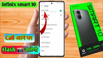 infinix smart 10 call flashlight setting, infinix smart 10 me call aane par flashlight kaise jalaye 