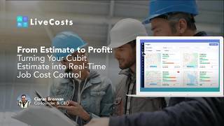 From Estimate to Profit: Turning Your Cubit Estimate into Real-Time Job Cost Control