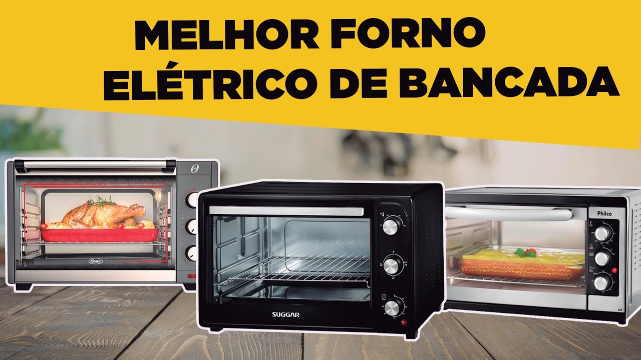 Melhor Forno Elétrico de Bancada CUSTO BENEFÍCIO! - YouTube