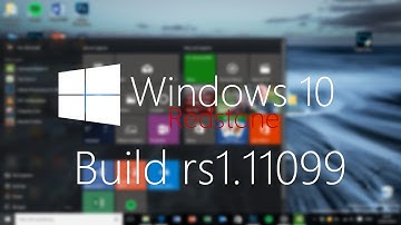 Windows 10 (Redstone) Build 11099 | Preview and Tour
