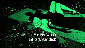 Bullet For My Valentine - Intro (Extended)