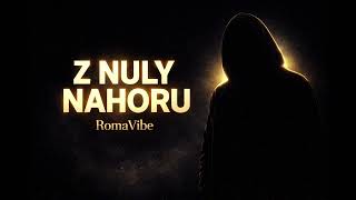 Romavibe - Z Nuly Nahoru