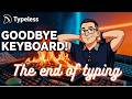 Typeless Review: The AI Voice Keyboard That Lets You Type Without a Keyboard