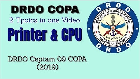 2 Topics MCQ in one video ( Printer & CPU) DRDO COPA 2019