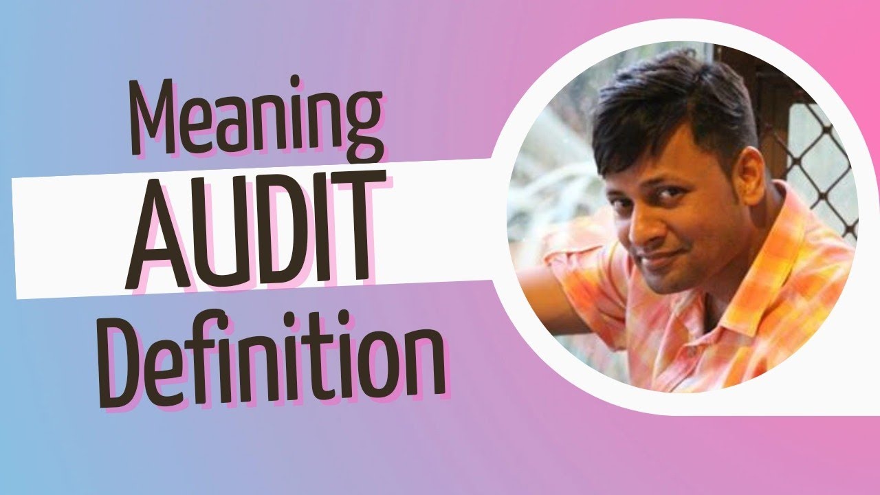 Meaning of Audit||What is Audit|| CA|| B.com||M.com||by CA Ankit Toshniwal