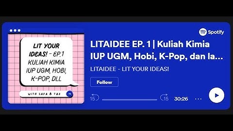 LITAIDEE EP. 1 | Kuliah Kimia IUP UGM, Hobi, K-Pop, dan lain-lain.