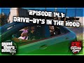 Episode 14.1: Drive-By's In The Hood! | GTA 5 RP | Grizzley World RP