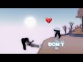 Please don’t break my heart 💔🥺 || Roblox edit | @Everything Abby