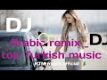 Arabic remix top turkish music 2022 rtm music official 