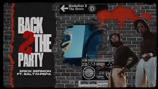 Erick Sermon Feat. Salt-N-Pepa - Back 2 The Party [Official Visualizer] Resimi