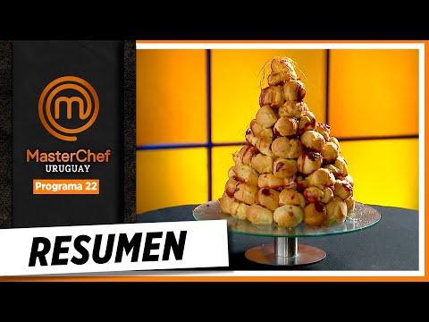 ¡Mirá este resumen del 22º programa de MasterChef Uruguay!