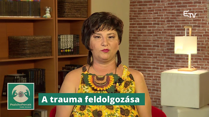 A trauma feldolgozása – PszichoPercek dr. Kádár Annamáriával