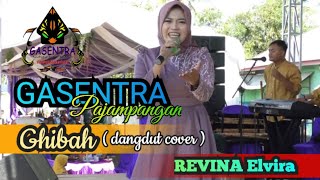 GHIBAH dangdut cover Revina Gasentra pajampangan#revina#nina#tiya#salma#alisa#itapromedia#gasentra