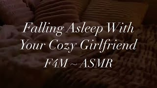 Falling Asleep With Your Cozy Girlfriend f4m Asmr comfort sleep Aid breathing Sounds