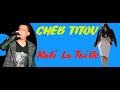 cheb titou rabi la taille ربي لاطاي2019  قنبلة الصيف للشاب تيتو