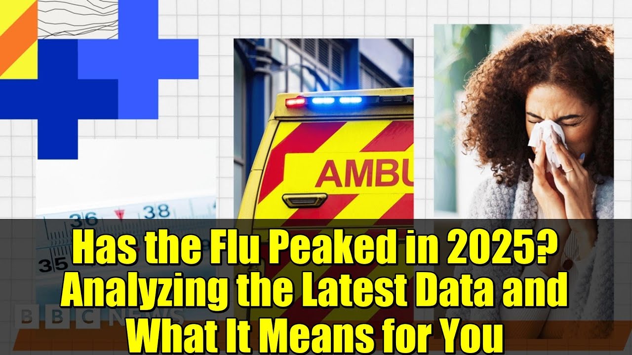 Has the Flu Peaked in 2025? Analyzing the Latest Data and What It Means for You
