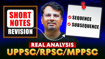 Real Analysis | Short Notes Revision With Questions | Sequence & Sub sequence | By GP Sir