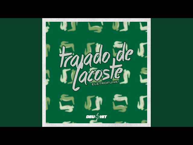 Trajado de Lacoste - Eletrofunk