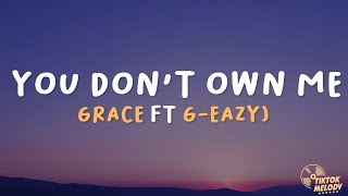 SAYGRACE - You Don't Own Me (Lyrics) ft. G-Eazy