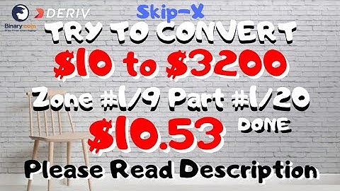 Zone#1/9 Part#1/20 $10.53 Done $10 to $3200 free bot binary.com deriv profit consisten digit differ