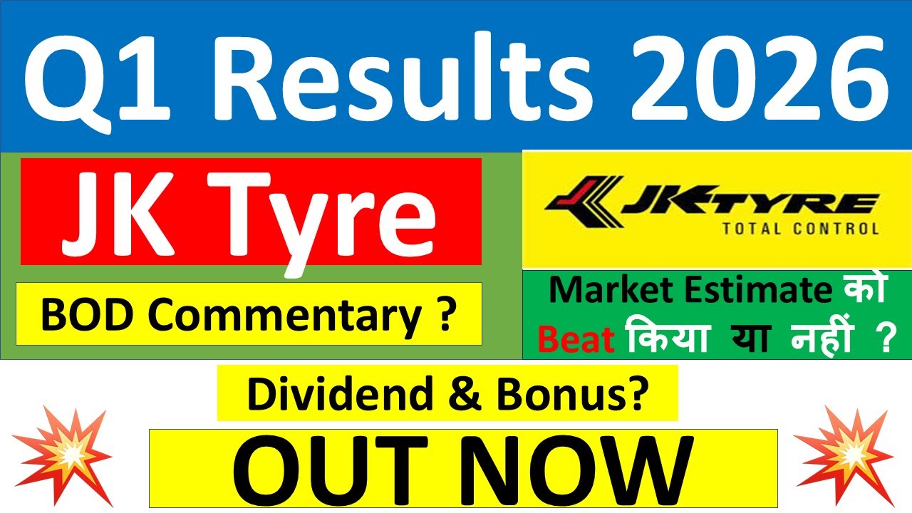 JK TYRE Q1 results 2026 | JK TYRE results today | JK TYRE Share News | JK TYRE Share latest news