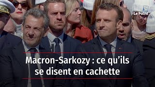 Macron-Sarkozy?: ce qu’ils se disent en cachette