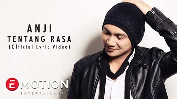 Anji - Tentang Rasa (Official Lyric Video)