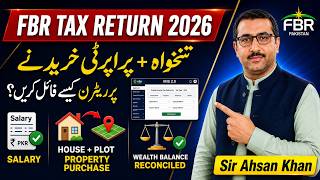 Information How to File FBR Salary Tax Return 2026 | Property Purchase Declaration & Wealth Statement Reconcile Guide