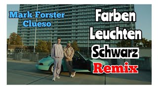 Mark Forster & Clueso - Farben Leuchten Schwarz (Hoodies Wrld Remix)