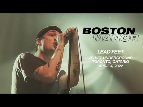 Boston Manor - Lead Feet | Velvet Underground, Toronto, Ontario
