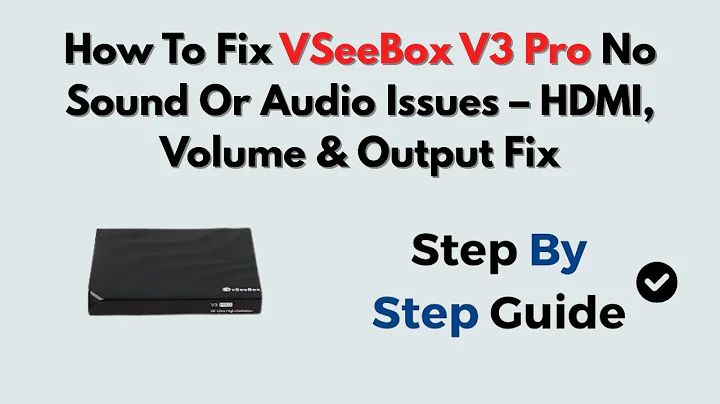 How To Fix VSeeBox V3 Pro No Sound Or Audio Issues – HDMI, Volume & Output Fix