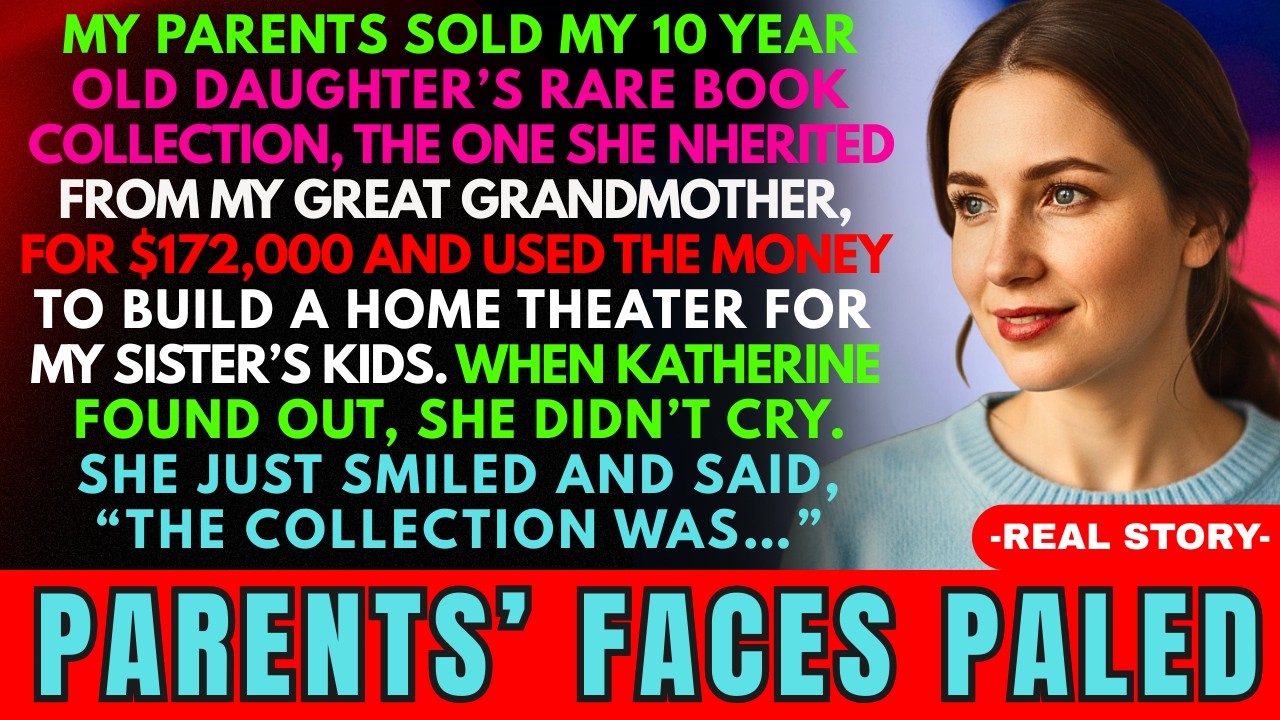 My Parents STOLE My Daughter’s Rare Book Collection and Sold It For $172,000