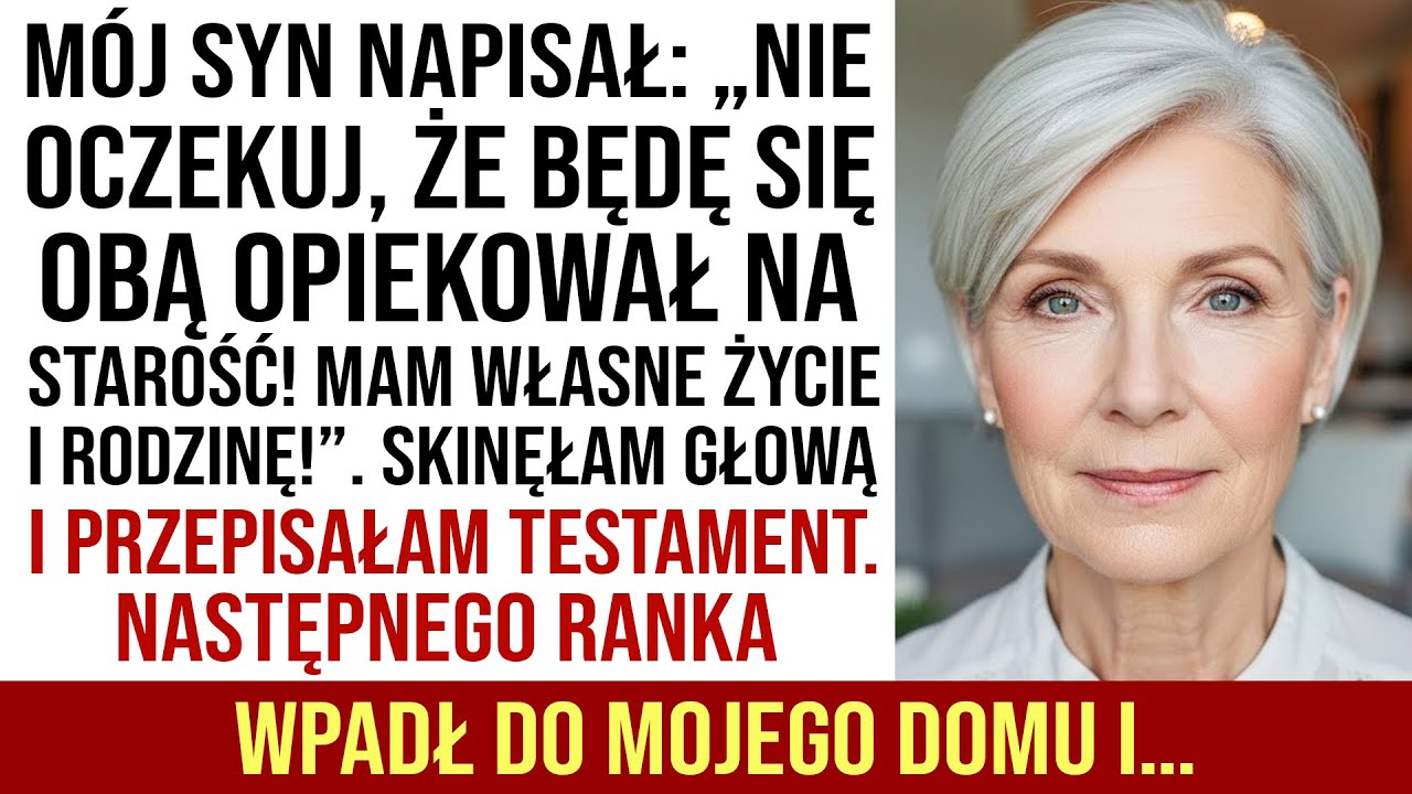 Podniósł telefon i przeczytałam, że nie mam prawa oczekiwać opieki na starość. Mój syn, którego wykarmiłam, wychowałam i za którym płakałam, gdy wyjeżdżał do Warszawy, napisał mi to tak po prostu,...